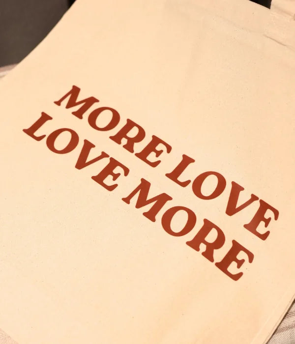 More Love , Love More Tote Bag – Printed Tote Bag