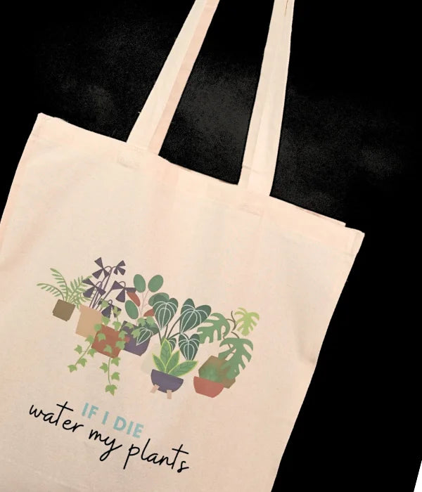 If I Die Water My Plants – Printed Tote Bag